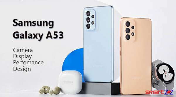Samsung Galaxy A53 5G Review - Specification Pros & Cons